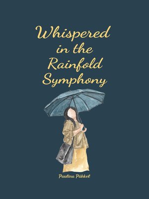 cover image of Whispered in the Rainfold Symphony